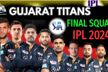 गुजरात टाइटंस फाइनल स्क्वाड IPL 2024 | IPL 2024 GT फाइनल स्क्वाड | GT Playing 11| गुजरात टाइटंस का कप्तान कौन है |